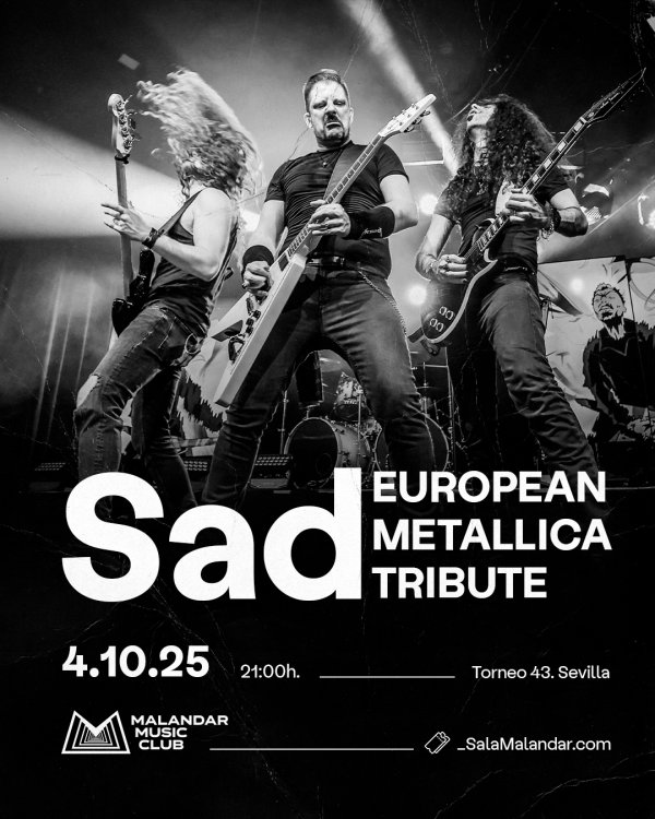 Concierto: Sad European Metallica Tribute en Sala Malandar 1 El sábado 4 de octubre de 2025 en la Sala Malandar de Sevilla se celebrará un concierto de la banda Sad European Metallica Tribute formación tributo a Metallica.