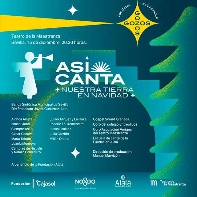 Concierto: Así canta nuestra tierra en Navidad en el Teatro de la Maestranza 1 El lunes 15 de diciembre de 2025 en el Teatro de la Maestranza de Sevilla el concierto Así canta nuestra tierra en Navidad con Ainhoa Arteta, Siempre Así y más.