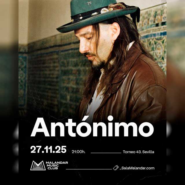 Concierto: Antónimo en Sala Malandar 1 El jueves 27 de noviembre de 2025 en la Sala Malandar de Sevilla habrá un concierto de Antónimo de la gira de presentación de su tercer disco en solitario Libélulas.