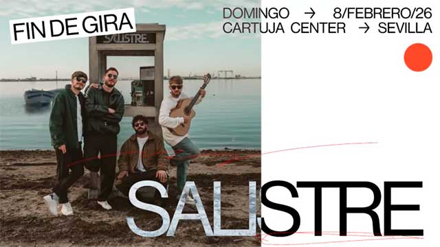 Concierto: Salistre en el Cartuja Center 1 El domingo 8 de febrero de 2026 en el Cartuja Center CITE de Sevilla habrá un concierto del grupo gaditano Salistre que será supondrá el punto final de la gira.
