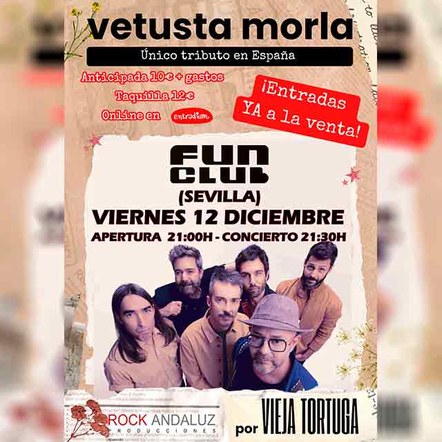 Concierto: Vieja Tortuga en Sala FunClub 5 El viernes 12 de diciembre de 2025 en la sala FunClub de Sevilla habrá un concierto del grupo sevillano Vieja Tortuga tributo a la banda madrileña Vetusta Morla.