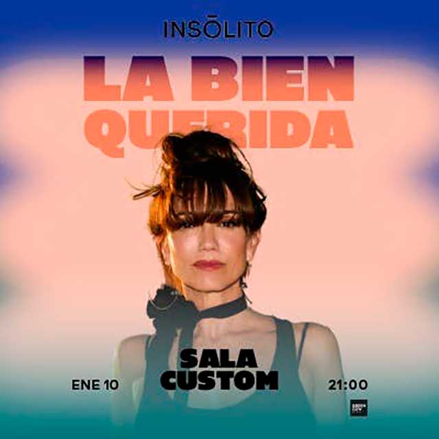 Concierto: La Bien Querida en Sala Custom 4 El sábado 10 de enero de 2026 en la Sala Custom de Sevilla concierto de La Bien Querida de la gira de presentación del disco LBQ dentro del festival Insólito.